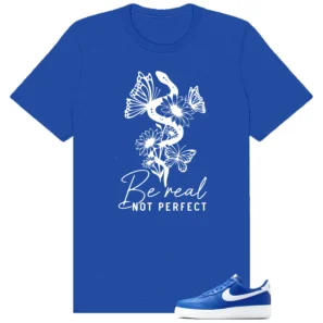 Air Force 1 Low College Blue Be Real Shirt
