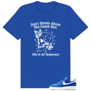 Air Force 1 Low College Blue Don't Stress Match Shirt