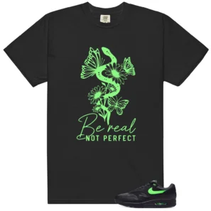 Air Max 1 Essential Green Strike Be Real Shirt