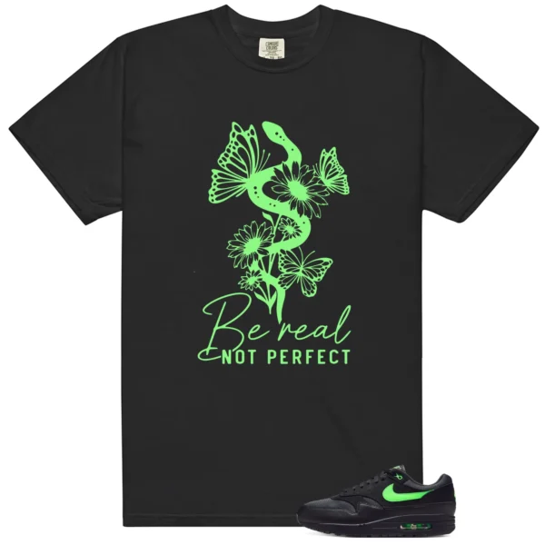 Air Max 1 Essential Green Strike Be Real Shirt
