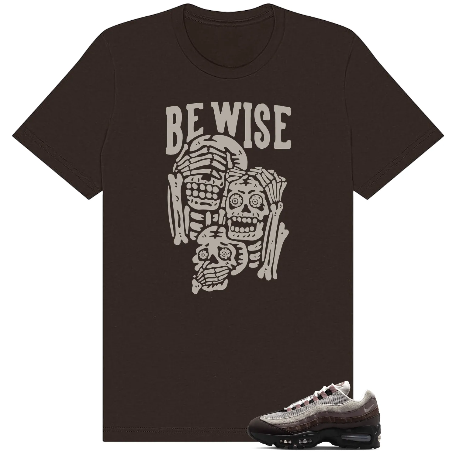 Air Max 95 WMNS Velvet Brown Be Wise Graphic Shirt