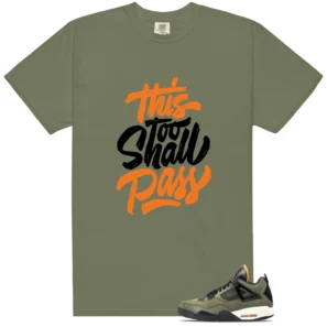 Deep Green 4s 2025 This Too Shall Pass Match Shirt