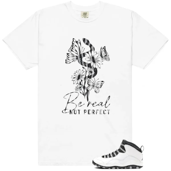 Jordan 10 Steel Be Real Shirt