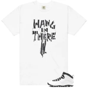 Jordan 10 Steel Hang In There Matching Shirt