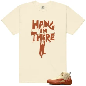 Jordan 12 Eastside Golf Out of the Clay Hang In There Matching Shirt