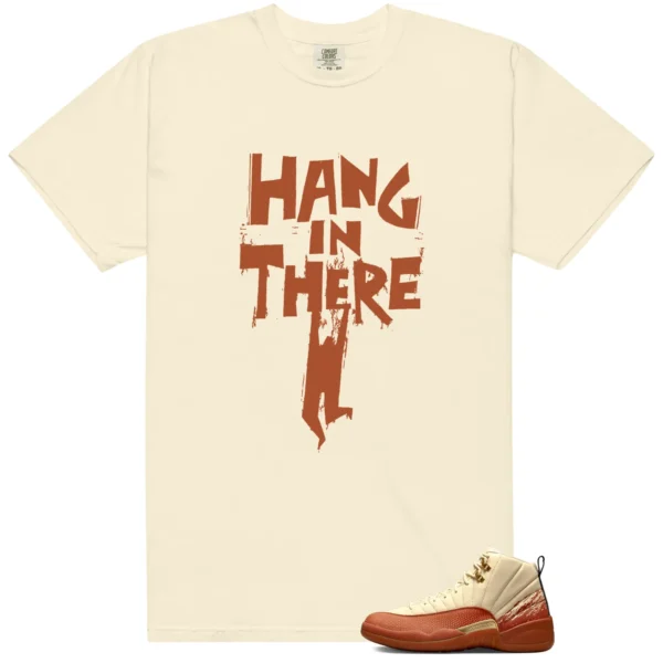 Jordan 12 Eastside Golf Out of the Clay Hang In There Matching Shirt