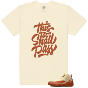 Jordan 12 Eastside Golf Out of the Clay This Too Shall Pass Match Shirt