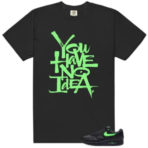 No Idea Shirt to match Air Max 1 Essential Green Strike