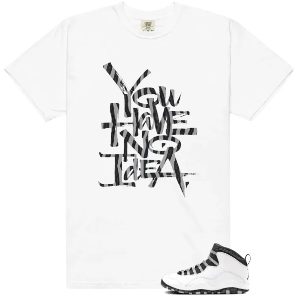 No Idea Shirt to match Jordan 10 Steel
