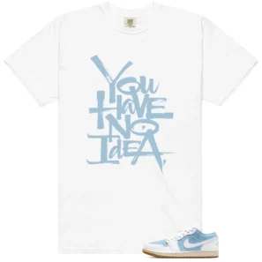 No Idea Shirt to match WMNS Worn Blue 1s