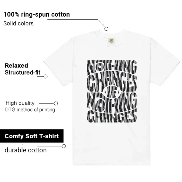 Nothing Changes Shirt to match Jordan 10 Steel features