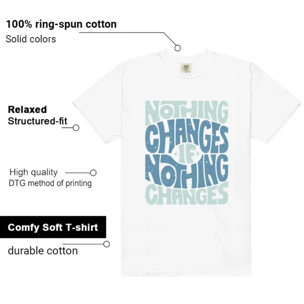 Nothing Changes Shirt to match WMNS Worn Blue Denim 4s features