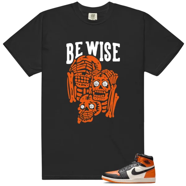 Shattered Backboard 1s 2025 Be Wise Graphic Shirt