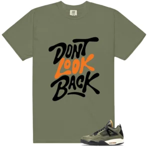 Shirt To Match Deep Green 4s 2025 Dont Look Back Graphic
