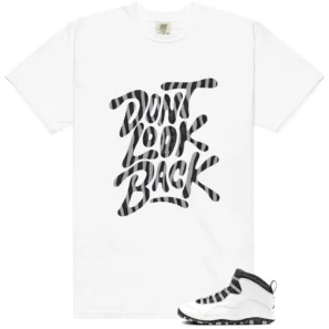 Shirt To Match Jordan 10 Steel Dont Look Back Graphic