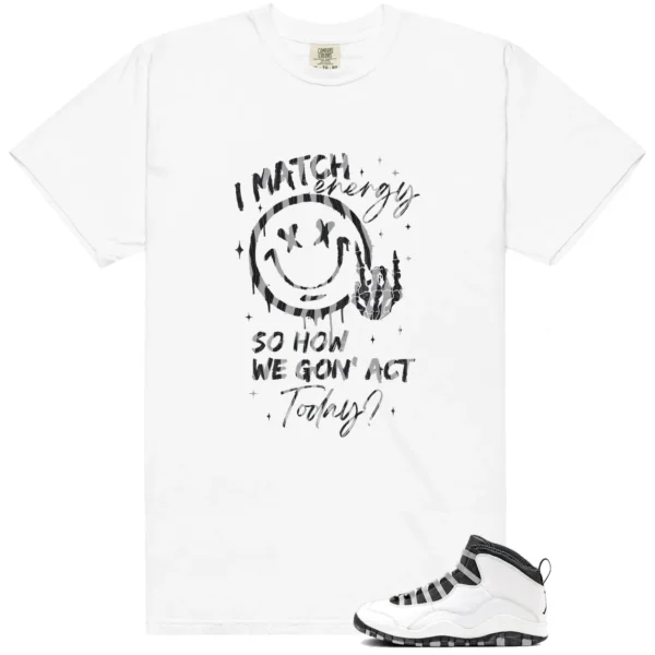 Shirt To Match Jordan 10 Steel Match Energy Graphic