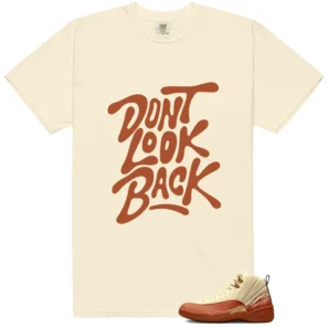 Shirt To Match Jordan 12 Eastside Golf Out of the Clay Dont Look Back Graphic