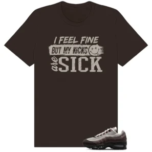 Sick Kicks Shirt to match Air Max 95 WMNS Velvet Brown