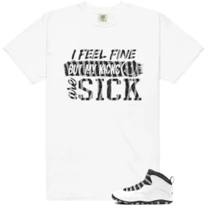 Sick Kicks Shirt to match Jordan 10 Steel
