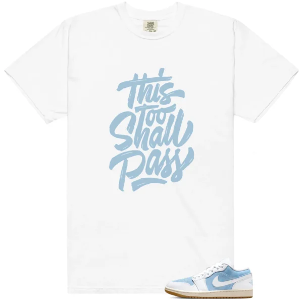 WMNS Worn Blue 1s This Too Shall Pass Match Shirt