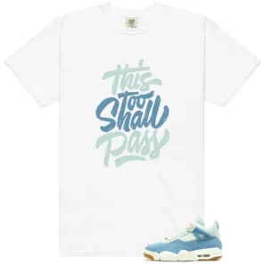 WMNS Worn Blue Denim 4s This Too Shall Pass Match Shirt