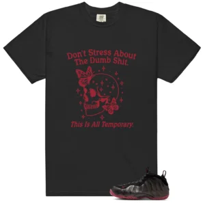 Air Foamposite One Cough Drop 2025 Don't Stress Match Shirt