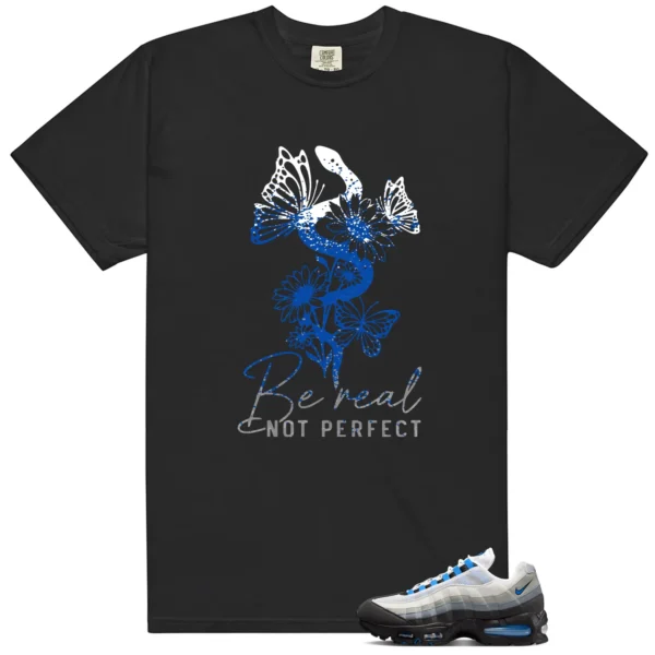 Air Max 95 Blue Spark Be Real Shirt