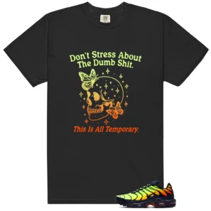 Air Max Plus Lemon Venom Don't Stress Match Shirt