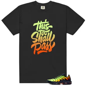 Air Max Plus Lemon Venom This Too Shall Pass Match Shirt