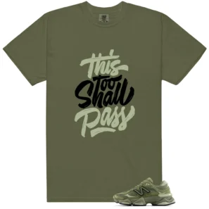 NB 9060 Dark Olivine Green This Too Shall Pass Match Shirt