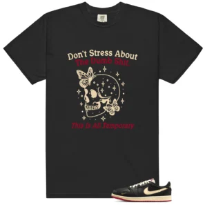 Nigel Sylvester Better With Time 1s Don't Stress Match Shirt