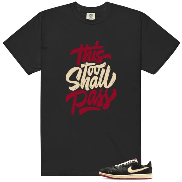 Nigel Sylvester Better With Time 1s This Too Shall Pass Match Shirt