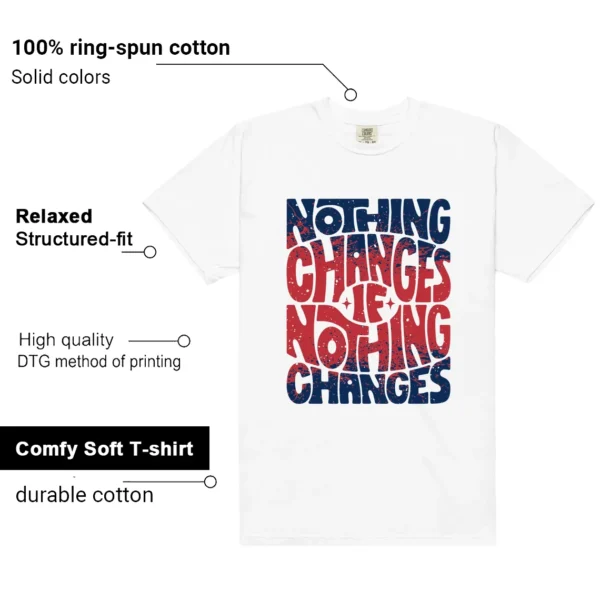 Nothing Changes Shirt to match Dunk Boston Red Sox features