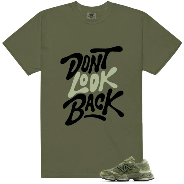 Shirt To Match NB 9060 Dark Olivine Green Dont Look Back Graphic