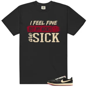 Sick Kicks Shirt to match Nigel Sylvester Better With Time 1s