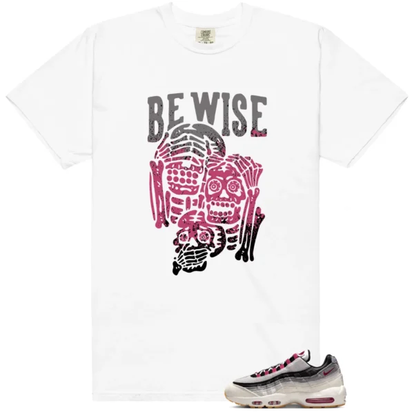Air Max 95 Cactus Flower Be Wise Graphic Shirt