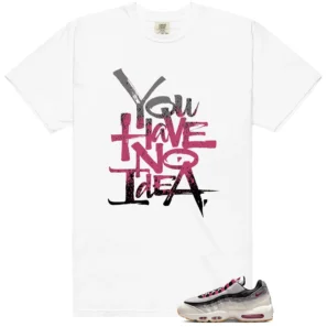 No Idea Shirt to match Air Max 95 Cactus Flower