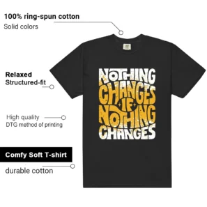 Nothing Changes Shirt to match Tokyo 5s 2025 features