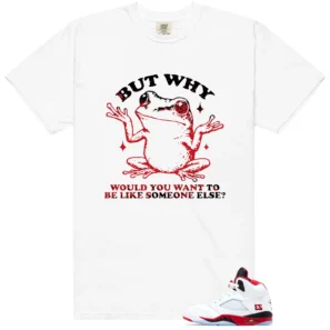 Shirt To Match Fire Red Black Tongue But Why Graphic
