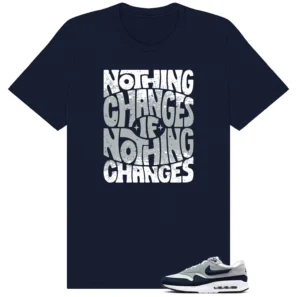 Nothing Changes Shirt to match 86 OG Golf Obsidian