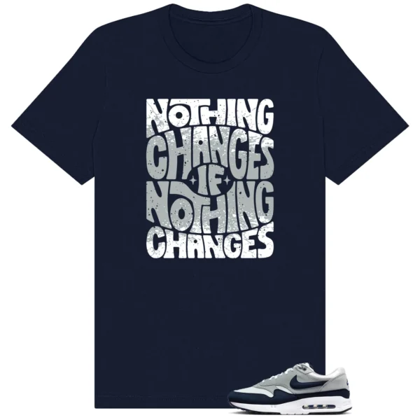 Nothing Changes Shirt to match 86 OG Golf Obsidian