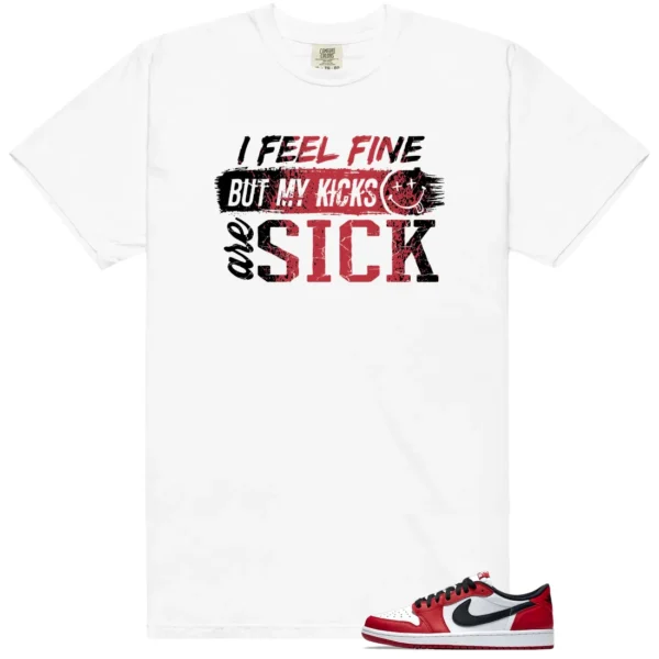 Sick Kicks Shirt to match Air Jordan 1 Low OG 'Chicago' - 2025