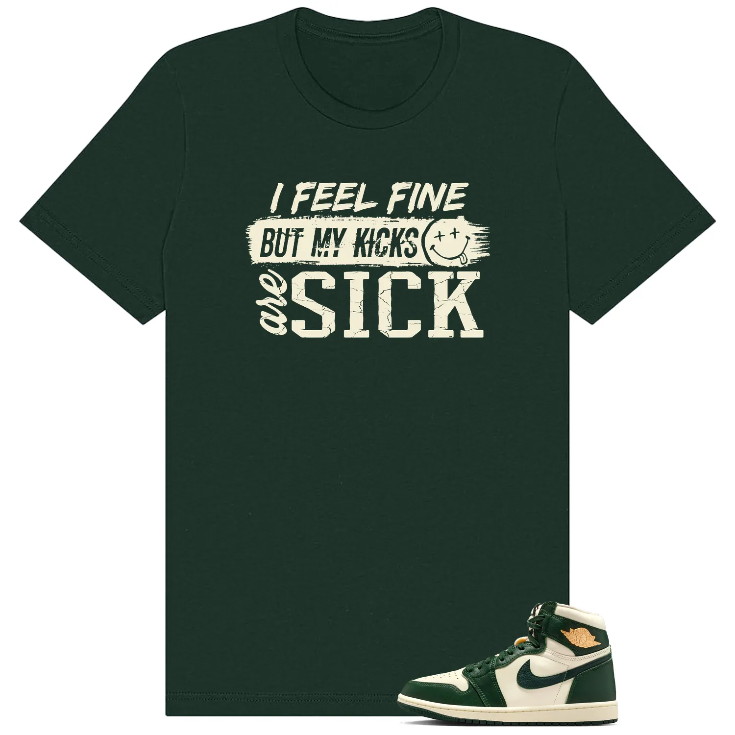 Sick Kicks Shirt to match WMNS Pro Green 1s