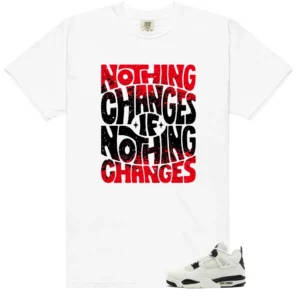 Air Jordan 4 Flight Club Matching Shirt - Nothing Changes