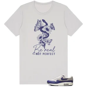 Be Real Shirt to Match Nike Air Max 1 Essential Sanded Purple