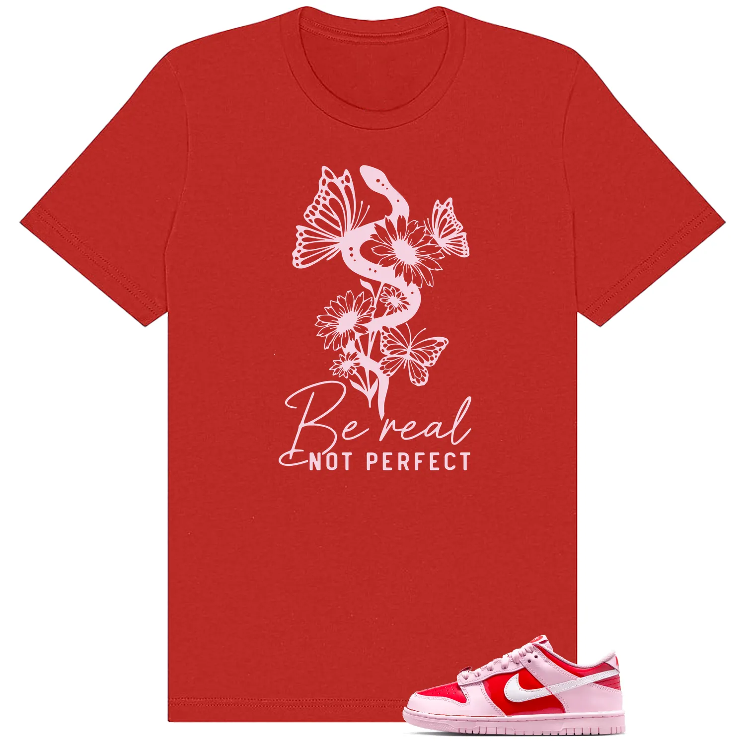 Be Real Shirt to Match Nike Dunk Low GS Valentines Day Be Me