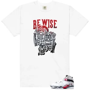 Be Wise Tee - Compatible with Air Jordan 8 Retro Bugs Bunny