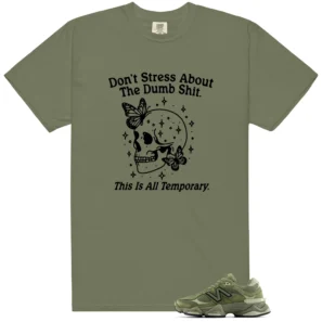 Don't Stress T-Shirt - Fits New Balance 9060 V1 Dark Olivine