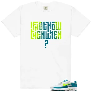 Motivational Shirt to Match Nike Air Max 90 Golf Bright Spruce Volt