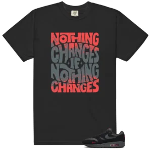 Nike Air Max 1 Bred Matching Shirt - Nothing Changes